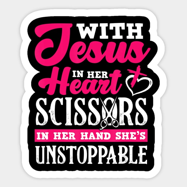 With Jesus In Her Heart Scissors In Her Hand Hairdresser Sticker by HaroldKeller